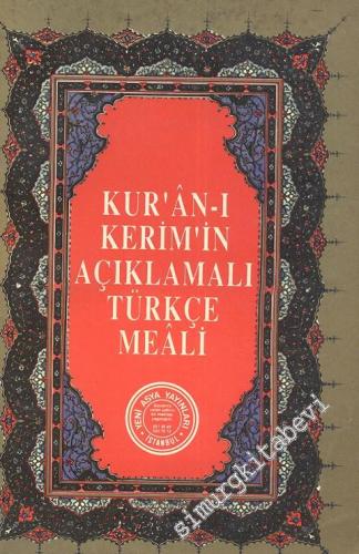 Kur'an - ı Kerim'in Açıklamalı Türkçe Meali