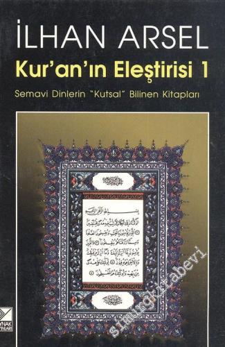 Kur'an'ın Eleştirisi 1: Semavi Dinlerin “ Kutsal ” Bilinen Kitapları