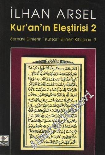 Kur'an'ın Eleştirisi 2: Semavi Dinlerin “ Kutsal ” Bilinen Kitapları