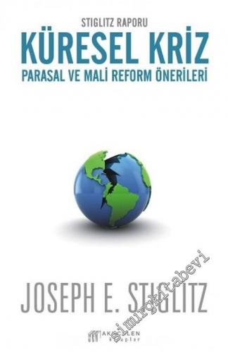 Küresel Kriz: Parasal ve Mali Reform Önerileri - Stiglitz Raporu