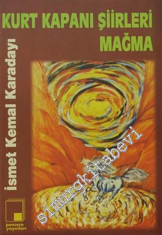 Kurt Kapanı Şiirleri - Magma