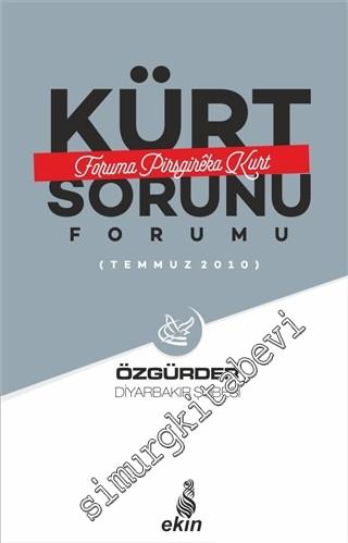 Kürt Sorunu Forumu = Foruma Pirsgireka Kurd - Temmuz 2010