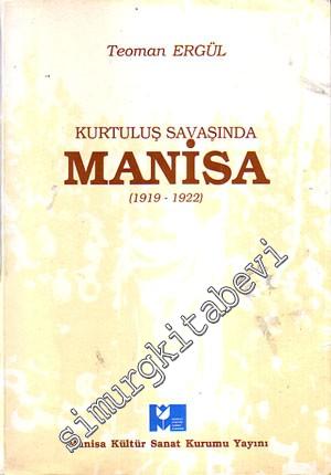 Kurtuluş Savaşında Manisa ( 1919 - 1922 )