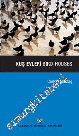 Kuş Evleri = Bird Houses