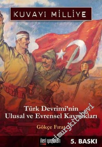 Kuvayı Milliye: Türk Devrimi'nin Ulusal ve Evrensel Kaynakları
