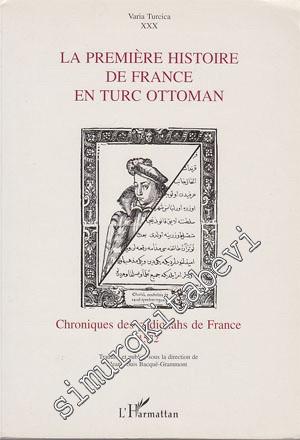La Premiere Histoire de France En Turc Ottoman: Chroniques des Padicha