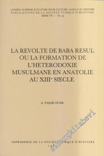 La Révolte de Baba Resul ou la formation de I'hétérodoxie musulmane en