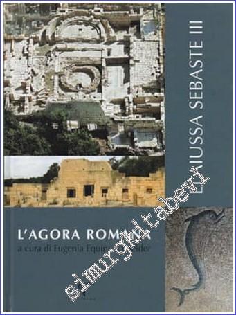 L'Agora Romana : a cura di Eugenia Equini Schneider - Elaiussa Sebaste