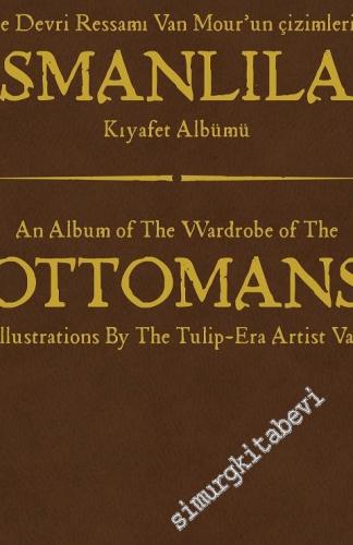 Lale Devri Ressamı Van Mour'un Çizimleriyle Osmanlılar Kıyafet Albümü 