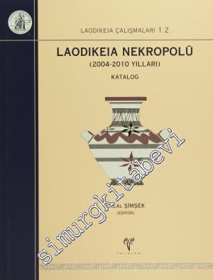 Laodikeia Nekropolü: 2004 - 2010 Yılları 2 Cilt TAKIM