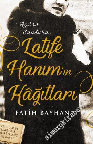 Latife Hanım'ın Kâğıtları - Açılan Sanduka