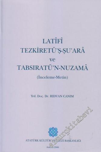 Latifi Tezkiretü'ş - Şu'ara ve Tabsıratü'n - Nuzama (İnceleme - Metin)
