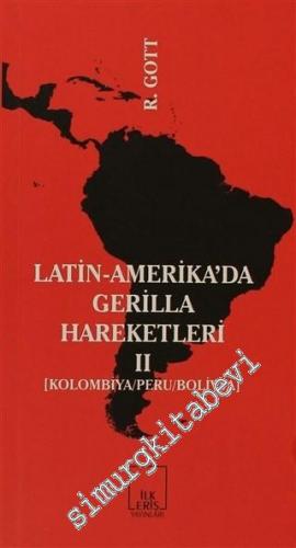 Latin Amerika'da Gerilla Hareketleri 2: Kolombiya, Peru, Bolivya