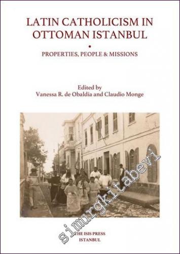 Latin Catholicism in Ottoman Istanbul: Properties People Missions - 20