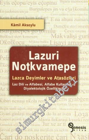 Lazuri Notkvamepe - Lazca Deyimler ve Atasözleri: Laz Dili ve Alfabesi