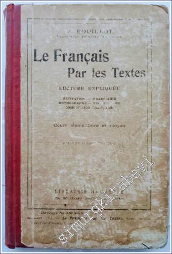 Le Français par les Textes : Lecture Expliquée - Récitation Grammaire 