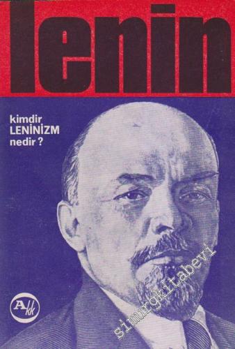 Lenin: Kimdir, Leninizm Nedir?