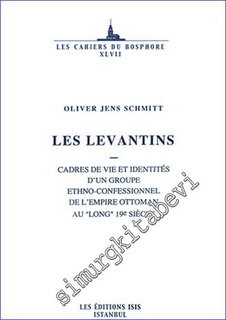 Les Levantins: Cadres de Vie et Identités d'un Groupe Ethno- Confessio