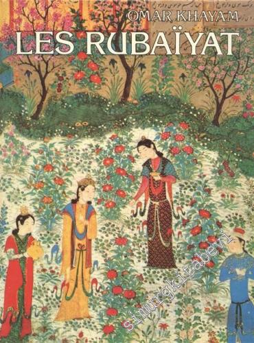 Les Rubaiyat - Miniatures Persanes