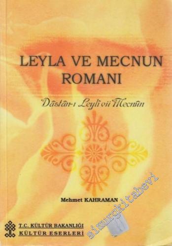 Leyla ve Mecnun Romanı: Dastan-ı Leyla vü Mecnun