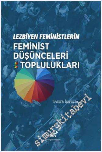 Lezbiyen Feministlerin Feminist Düşünceleri ve Toplulukları - 2021