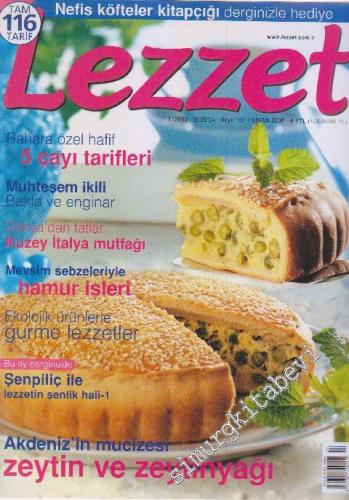 Lezzet Dergisi: Dosya Zeytin ve Zeytinyağı - Sayı: 101 Nisan