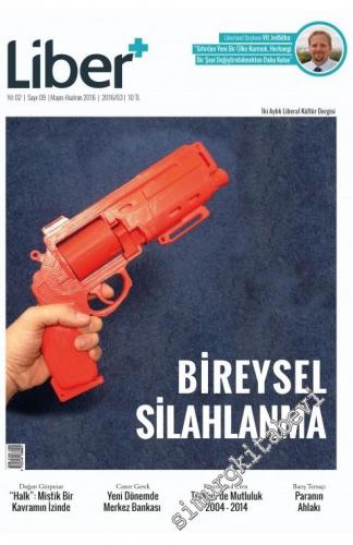 Liber Plus İki Aylık Liberal Kültür Dergisi - Dosya: Bireysel Silahlan