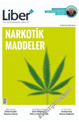 Liber Plus İki Aylık Liberal Kültür Dergisi - Dosya: Narkotik Maddeler
