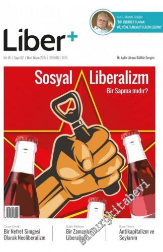 Liber Plus İki Aylık Liberal Kültür Dergisi - Dosya: Sosyal Liberalizm
