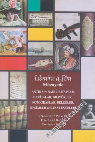Librairie de Pera Müzayedesi 72 : Antika ve Nadir Kitaplar, Haritalar,