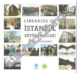 Libraries of Istanbul = İstanbul Kütüphaneleri