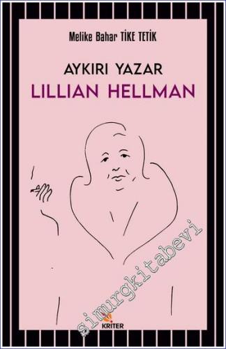 Lillian Hellman : Aykırı Yazar - 2022