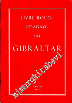 Livre Rouge Espagnol sur Gibraltar: Présentées aux Cortes Espagnoles p