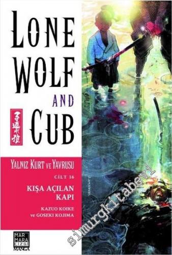 Lone Wolf and Cub = Yalnız Kurt ve Yavrusu Sayı 16: Kışa Açılan Kapı