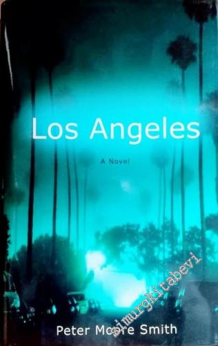 Los Angeles: A Novel