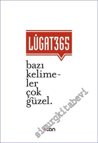 Lugat 365 - Bazı Kelimeler Çok Güzel CİLTLİ