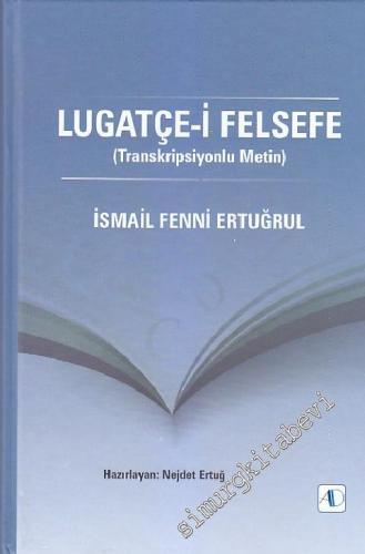 Lugatçe-i Felsefe - Transkripsiyonlu Metin