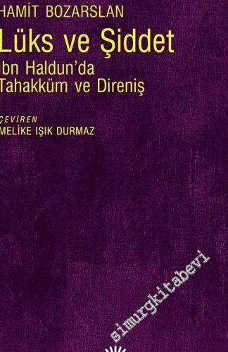 Lüks ve Şiddet: İbn Haldun'da Tahakküm ve Direniş