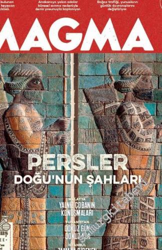Magma Yeryüzü Dergisi - Dosya: Persler, Doğunun Şahları, Zaman Direnen