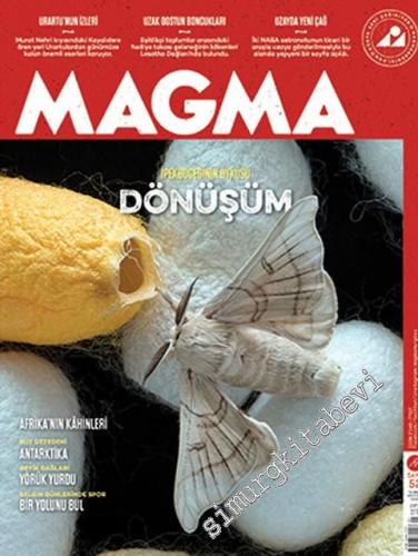 Magma Yeryüzü Dergisi - İpekböceğinin Öyküsü Dönüşüm - Sayı: 52 Temmuz