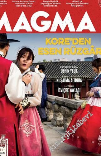 Magma Yeryüzü Dergisi - Koreden Esen Rüzgâr, Beyşehir Gölü, İsviçre Ya