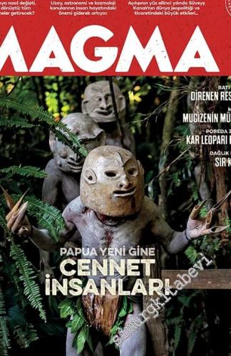 Magma Yeryüzü Dergisi - Papua Yeni Gine Cennet İnsanlar - Sayı: 49 Ara