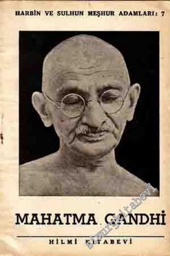 Mahatma Gandhi: Kendi Sözleriyle Gandhi'nin Dehası