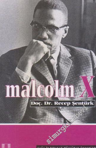 Malcolm X : Çağa İz Bırakan Müslüman Önderler