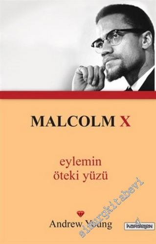 Malcolm X : Eylemin Öteki Yüzü
