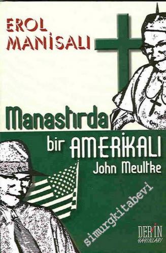 Manastırda Bir Amerikalı: John Meultke