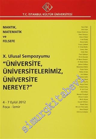 Mantık, Matematik ve Felsefe:10. Ulusal Sempozyumu "Üniversite, Üniver