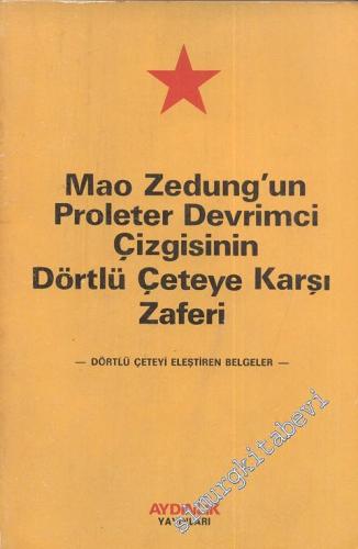 Mao Zedung'un Proleter Devrimci Çizgisinin Dörtlü Çeteye Karşı Zaferi 