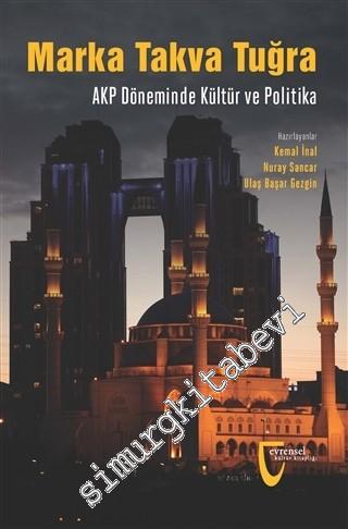 Marka Takva Tuğra: AKP Döneminde Kültür ve Politika