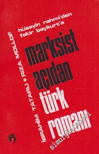 Marksist Açıdan Türk Romanı: Hüseyin Rahmi'den Fakir Baykurt'a